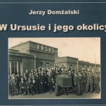 W Ursusie i jego okolicy